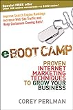 eBoot Camp: Proven Internet Marketing Techniques to Grow Your Business by Corey Perlman