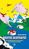 Bouffes bluffantes : La véritable histoire de la nourriture, de la préhistoire au kebab by 