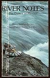 River Notes: The Dance of Herons by Lopez, Barry (1979) Hardcover