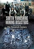 Image de South Yorkshire Mining Disasters: v. 2: The Twentieth Century