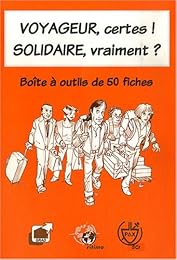 Voyageur, certes ! Solidaire, vraiment ?