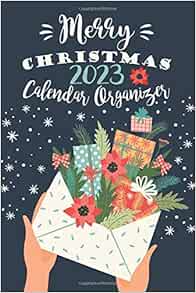 Merry Christmas 2023 Calendar Organizer: October - December 2023 Weekly And Monthly Calendar