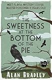 Front cover for the book The Sweetness at the Bottom of the Pie by Alan Bradley