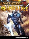 BattleTech: Weapons Free (BattleCorps Anthology Vol. 3)