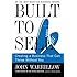 Built to Sell: Creating a Business That Can Thrive Without You