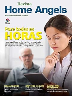Livro Revista Home Angels Ed. 15 - Home Angels lança serviço gratuito e personalizado: Orientação médica 24 horas do dia e atendimento pré-hospitalar domiciliar.