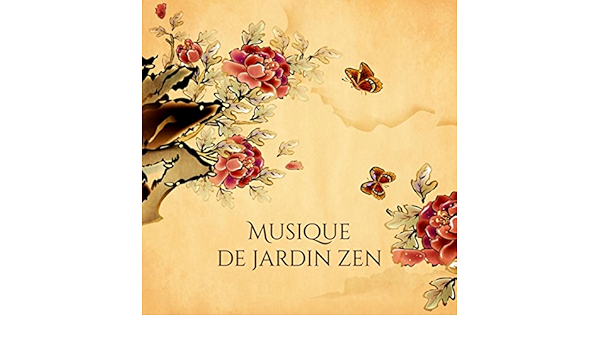 Musique De Jardin Zen Sons Apaisants De La Nature Pour Meditation Sommeil Relaxation Et Therapie De Guerison By Nature Academie On Amazon Music Amazon Com