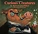 Curious Creatures: Animal Poems (Rainbow Morning Music Picture Books)