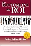 The Bottom Line on ROI, Phillips, Patti P. and Phillips, Jack J., 1588545970