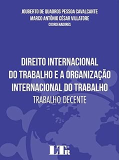 Livro Direito Internacional do Trabalho e a Organização Internacional do Trabalho