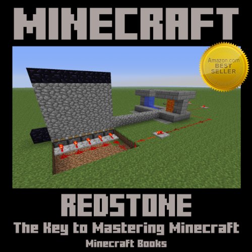 Minecraft: Redstone - The Key to Mastering Minecraft!