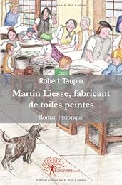 Martin Liesse, fabricant de toiles peintes