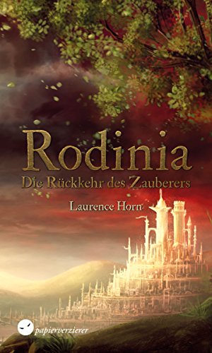 RODINIA - Die Rückkehr des Zauberers: High Fantasy (German Edition)