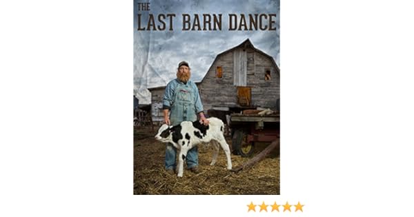 Watch The Last Barn Dance Prime Video