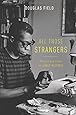 All Those Strangers: The Art and Lives of James Baldwin