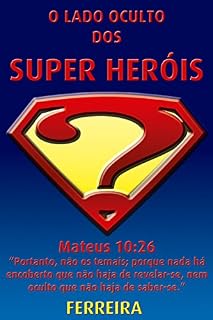 Livro O Lado Oculto Dos Super Herois