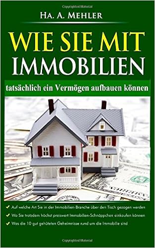 Wie Sie Mit Immobilien Tatsachlich Ein Vermogen Aufbauen Konnen German Edition Mehler Ha A 9781502434715 Amazon Com Books