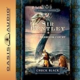 Sir Bentley and Holbrook Court: The Knights of