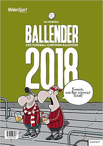 Ballender 2018 Der Fussball Cartoon Kalender Amazon De Oli Hilbring Bucher
