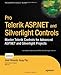 Pro Telerik ASP.NET and Silverlight Controls: Master Telerik Controls for Advanced ASP.NET and Silverlight Projects (Pro Series) by Jose Rolando Guay Paz
