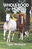 Whole Food for Horses by 