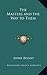 The Masters and the Way to Them by 