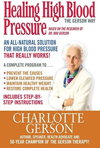 Healing High Blood Pressure - The Gerson Way