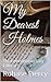 My Dearest Holmes : Thirtieth Anniversary Edition by Rohase Piercy, Charlie Raven