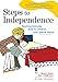 Steps to Independence: Teaching Everyday Skills to Children with Special Needs, Fourth Edition by Bruce L. Baker, Alan J. Brightman