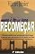 Livro Nunca é tarde para recomeçar: um grande amor é capaz de resistir ao tempo?