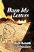 Burn My Letters: Tyranny to refuge by 