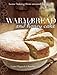Warm Bread and Honey Cake: Home Baking from Around the World by Gaitri Pagrach-Chandra