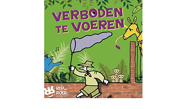 Verboden Te Voeren By Rep En Roer Musicals On Amazon Music Amazon Com