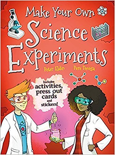 Make Your Own: Science Experiments
