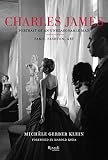 Charles James: Portrait of an Unreasonable Man: Fame, Fashion, Art by Michele Gerber Klein, Harold Koda