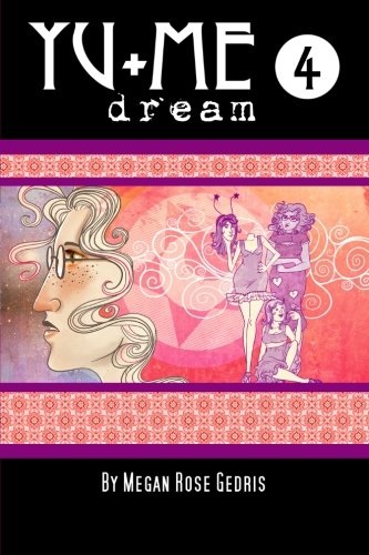 YU+ME: dream Vol. 4 by Megan Rose Gedris