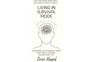 Living in Survival Mode: Why Your Body Won’t Rest — and How to Teach It Safety