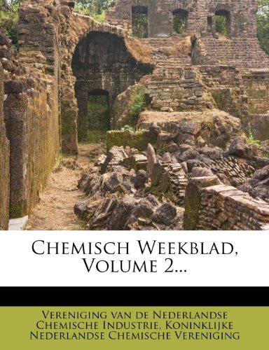 Chemisch Weekblad, Volume 2... (Dutch Edition)