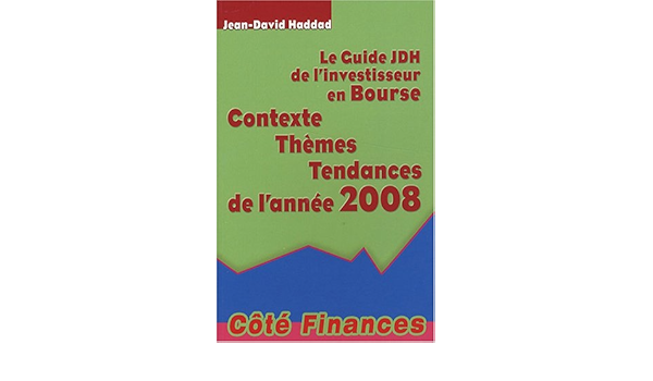 Amazon Com Le Guide Jdh De L Investisseur En Bourse Cote Finance 9782297004770 Haddad J D Books