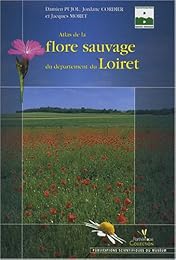 Atlas de la flore sauvage du département du Loiret