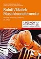 Roloff/Matek Maschinenelemente: Normung, Berechnung, Gestaltung ...