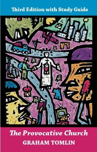The Provocative Church: Radical, Important And Liberating by Graham Tomlin