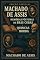 Livro Edição especial - Machado de Assis: Coletânea: Memórias Póstumas de Brás Cubas e Quincas Borba