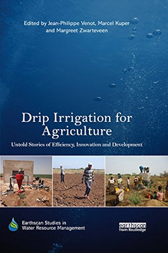 Download Drip Irrigation for Agriculture: Untold Stories of Efficiency, Innovation and Development (Earthscan Studies in Water Resource Management) (English Edition) PDF