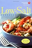 American Heart Association Low-Salt Cookbook, Second Edition: A Complete Guide to Reducing Sodium an by American Heart Association