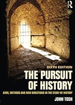 The Pursuit of History: Aims; methods and new directions in the study of history