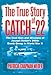 The True Story of Catch 22: The Real Men and Missions of Joseph Heller's 340th Bomb Group in World War II