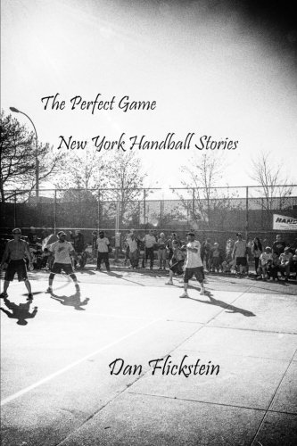 The Perfect Game: New York Handball Stories
