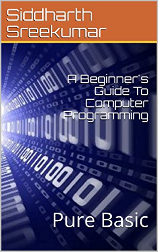 A Beginners Guide To Computer Programming Pure Basic Coding - 