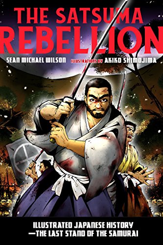 [B.E.S.T] The Satsuma Rebellion: Illustrated Japanese History - The Last Stand of the Samurai<br />[W.O.R.D]